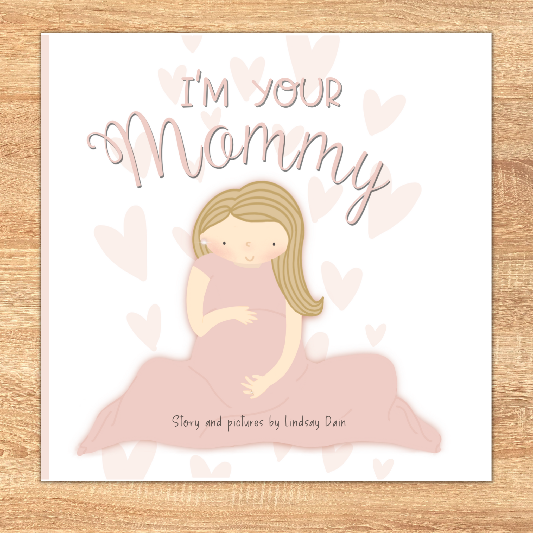 image of the front cover of the book "I'm Your Mommy" self published by Lindsay Dain through Amazon KDP and Kindle Direct Publishing.