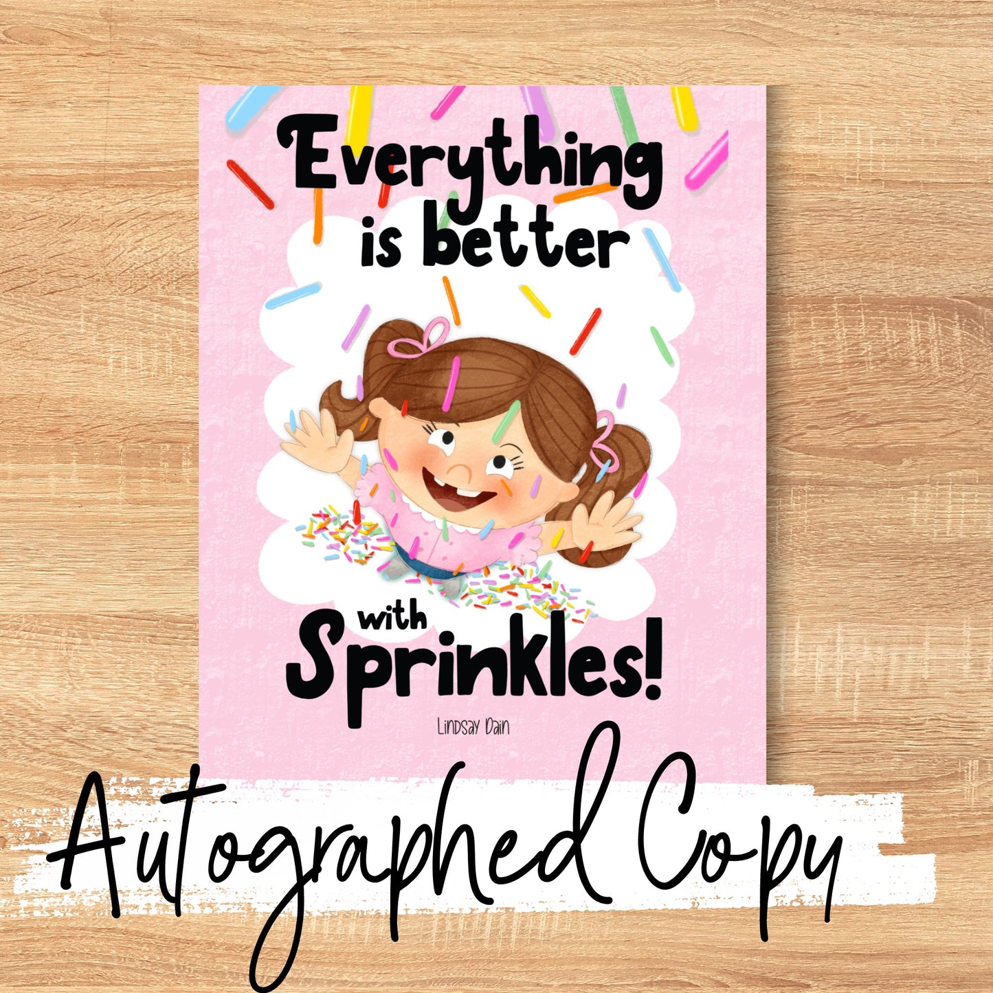 Autographed Copy of "Everything is Better with Sprinkles!"