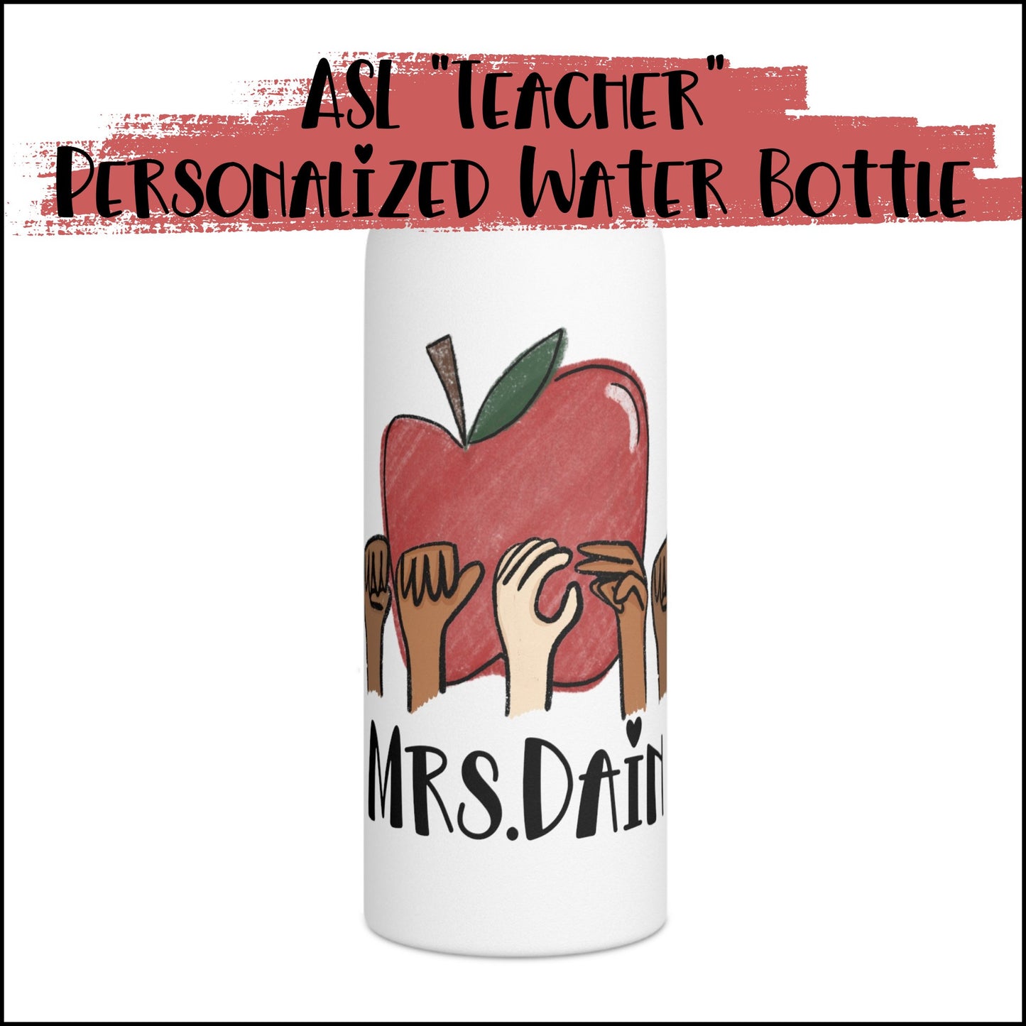 Personalized ASL "Teacher" Water Bottle